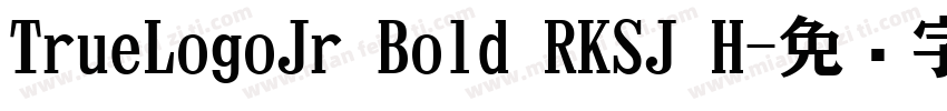 TrueLogoJr Bold RKSJ H字体转换